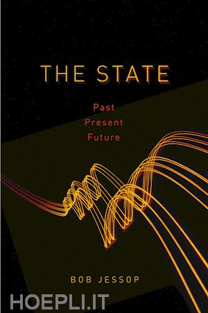 jessop b - the state – past, present, future