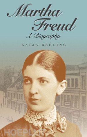 behling k - martha freud: a biography