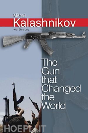 kalashnikov m - the gun that changed the world