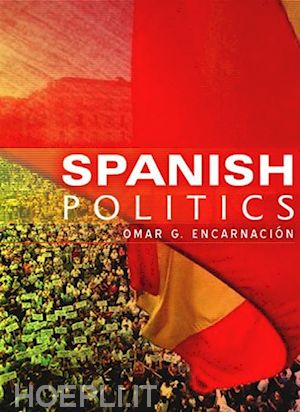 encarnacion o - spanish politics: democracy after dictatorship