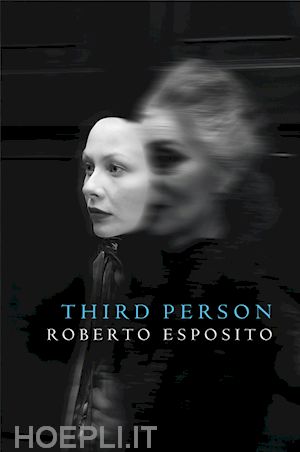 general philosophy; roberto esposito - the third person