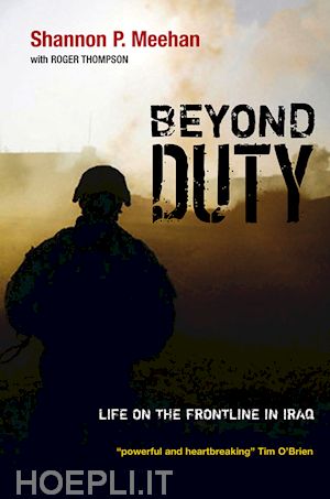meehan s - beyond duty – life on the frontline in iraq