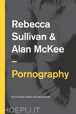 sullivan r - pornography – structures, agency and performance