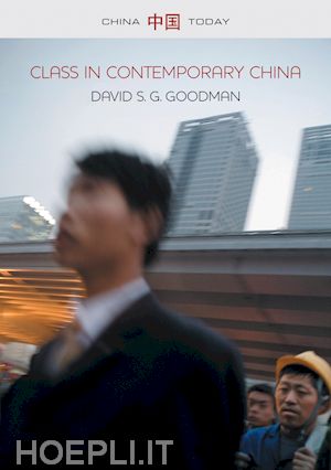 goodman david s. g. - class in contemporary china