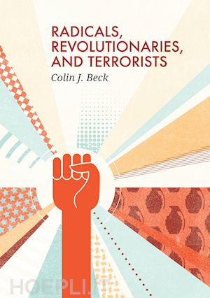 beck cj - radicals, revolutionaries, and terrorists