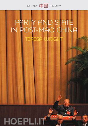 wright t - party and state in post–mao china