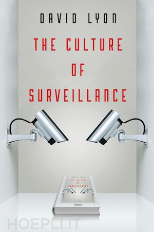 lyon d - the culture of surveillance – watching as a way of life