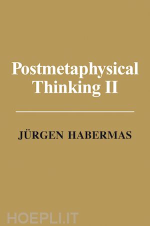 habermas j - post metaphysical thinking ii