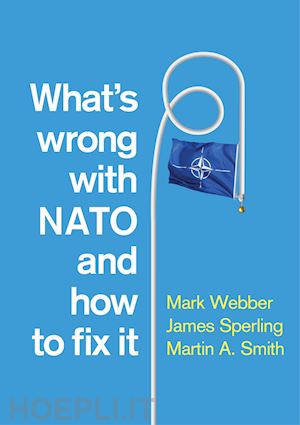 webber m - what's wrong with nato and how to fix it