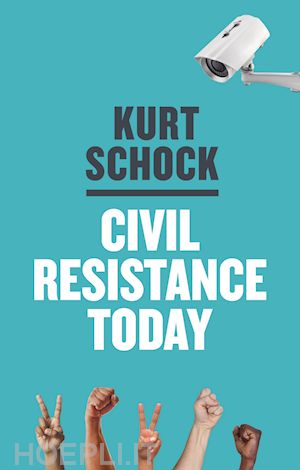 schock k - civil resistance today