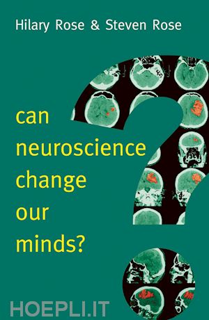 rose h - can neuroscience change our minds?