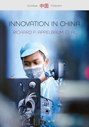 appelbaum rp - innovation in china – challenging the global science and technology system