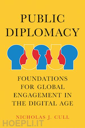 cull nj - public diplomacy – foundations for global engagement in the digital age
