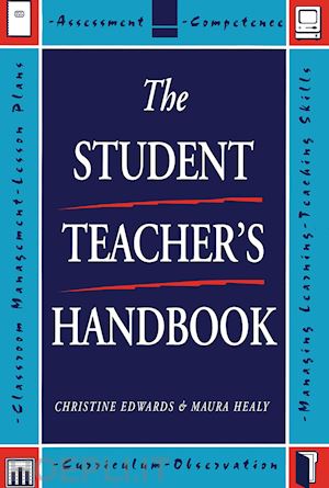 edwards chris ; healy maura - the student teacher's handbook