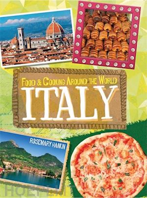 rosemarie hanking - food and cooking around the world italy