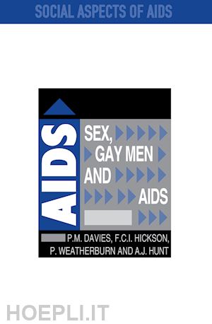 davies peter; hickson ford; hunt andrew; weatherburn peter - sex, gay men and aids