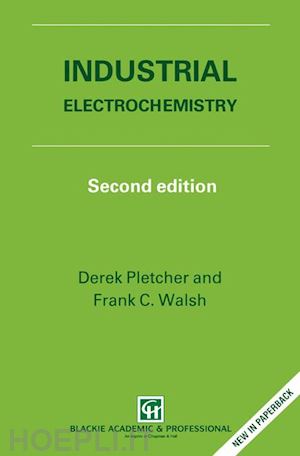 pletcher d.; walsh f.c. - industrial electrochemistry