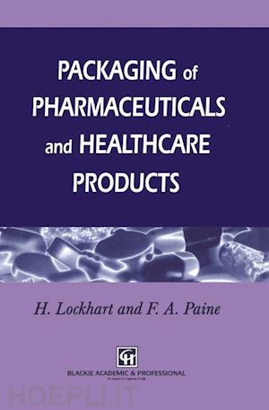 paine frank a.; lockhart h. - packaging of pharmaceuticals and healthcare products