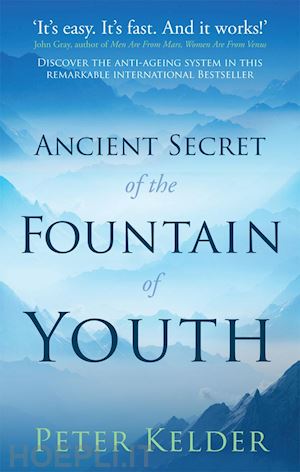 kelder peter - the ancient secret of the fountain of youth