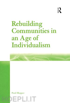 hopper paul - rebuilding communities in an age of individualism