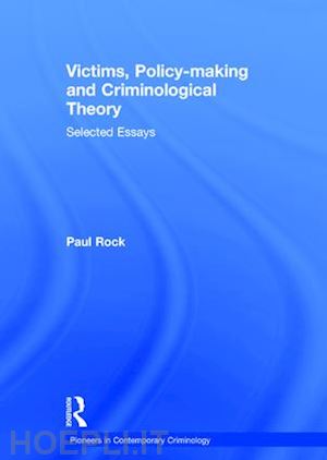 rock paul - victims, policy-making and criminological theory