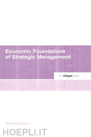 barca mehmet - economic foundations of strategic management