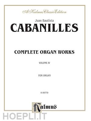 cabanilles juan bautista (curatore) - complete organ works