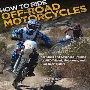 laplante gary - how to ride off-road motorcycles