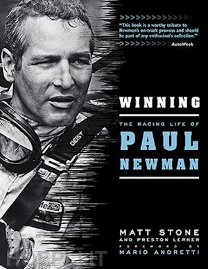 stone matt; lerner preston - winning - the racing life of paul newman
