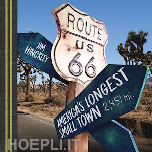 hinckley jim - route 66 - america's longest small town