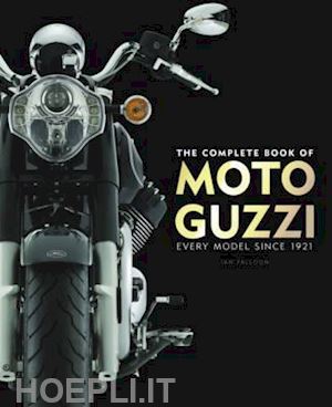 ian falloon - complete book of moto guzzi