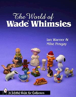 warner ian; posgay mike - the world of wade whimsies