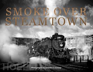 livesey dennis a. - smoke over steamtown