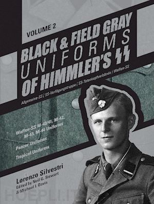 silvestri lorenzo; stewart neil g.; david michael i. - black & field gray uniforms of himmler's ss vol. 2