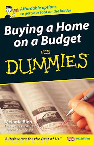 bien melanie - buying a home on a budget for dummies – uk