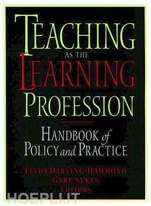 darling–hammond l - teaching as the learning profession – handbook of policy & practice