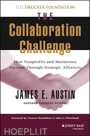 austin james e. - the collaboration challenge: how nonprofits and businesses succeed through strategic alliances