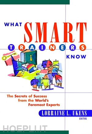 ukens ll - what smart trainers know: the secrets of success from the world's foremost experts