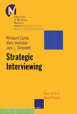 camp richaurd; vielhaber mary; simonetti jack l. - strategic interviewing