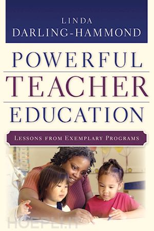 darling–hammond l - powerful teacher education: lessons from exemplary programs