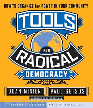 minieri j - tools for radical democracy: how to organize for power in your community