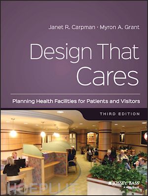 carpman jr - design that cares – planning health facilities for patients and visitors 3e
