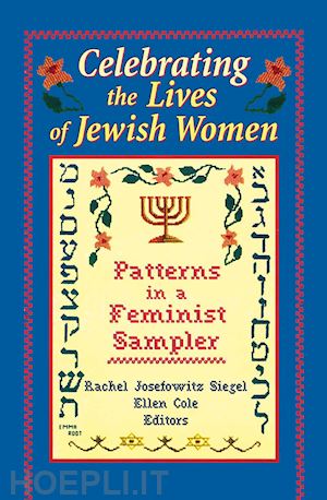 siegel rachel j; cole ellen; rothblum esther d - celebrating the lives of jewish women