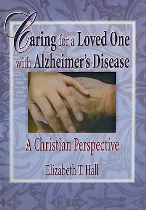 hall elizabeth t; koenig harold g - caring for a loved one with alzheimer's disease