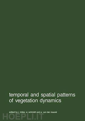 miles j. (curatore); schmidt w. (curatore); van der maarel e. (curatore) - temporal and spatial patterns of vegetation dynamics