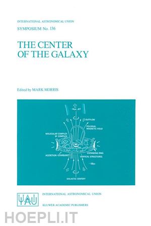morris mark (curatore) - the center of the galaxy