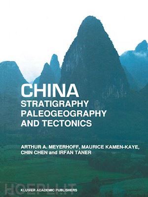 meyerhoff arthur a.; kamen-kaye m.; chin chen; taner i. - china — stratigraphy, paleogeography and tectonics