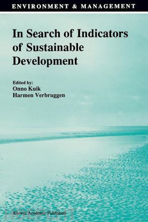 kuik onno j. (curatore); verbruggen harmen (curatore) - in search of indicators of sustainable development