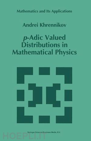 khrennikov andrei y. - p-adic valued distributions in mathematical physics