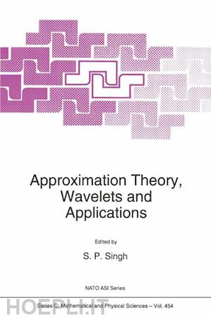 singh s.p. (curatore) - approximation theory, wavelets and applications